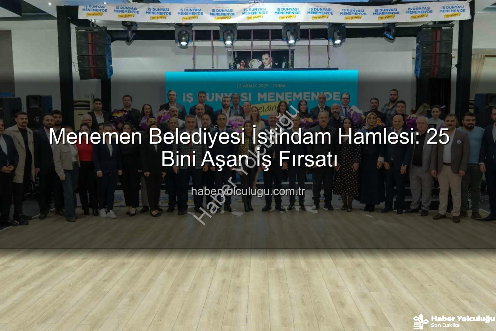 Menemen Belediyesi istihdam - Menemen Belediyesi İstihdam Hamlesi: 25 Bini Aşan İş Fırsatı
