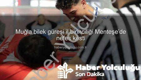 Muğla bilek güreşi il birinciliği Menteşe’de nefes kesti