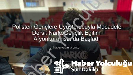 Afyonkarahisar’da Gençlere Uyuşturucuyla Mücadele Bilinci: Polislerden Kapsamlı Eğitim