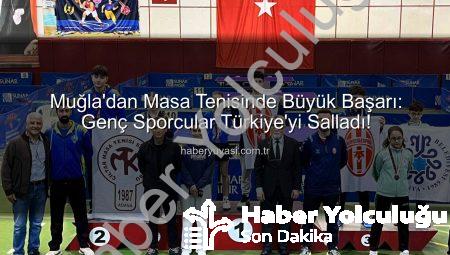Muğla’dan Masa Tenisinde Büyük Başarı: Genç Raketler Türkiye’yi Salladı!