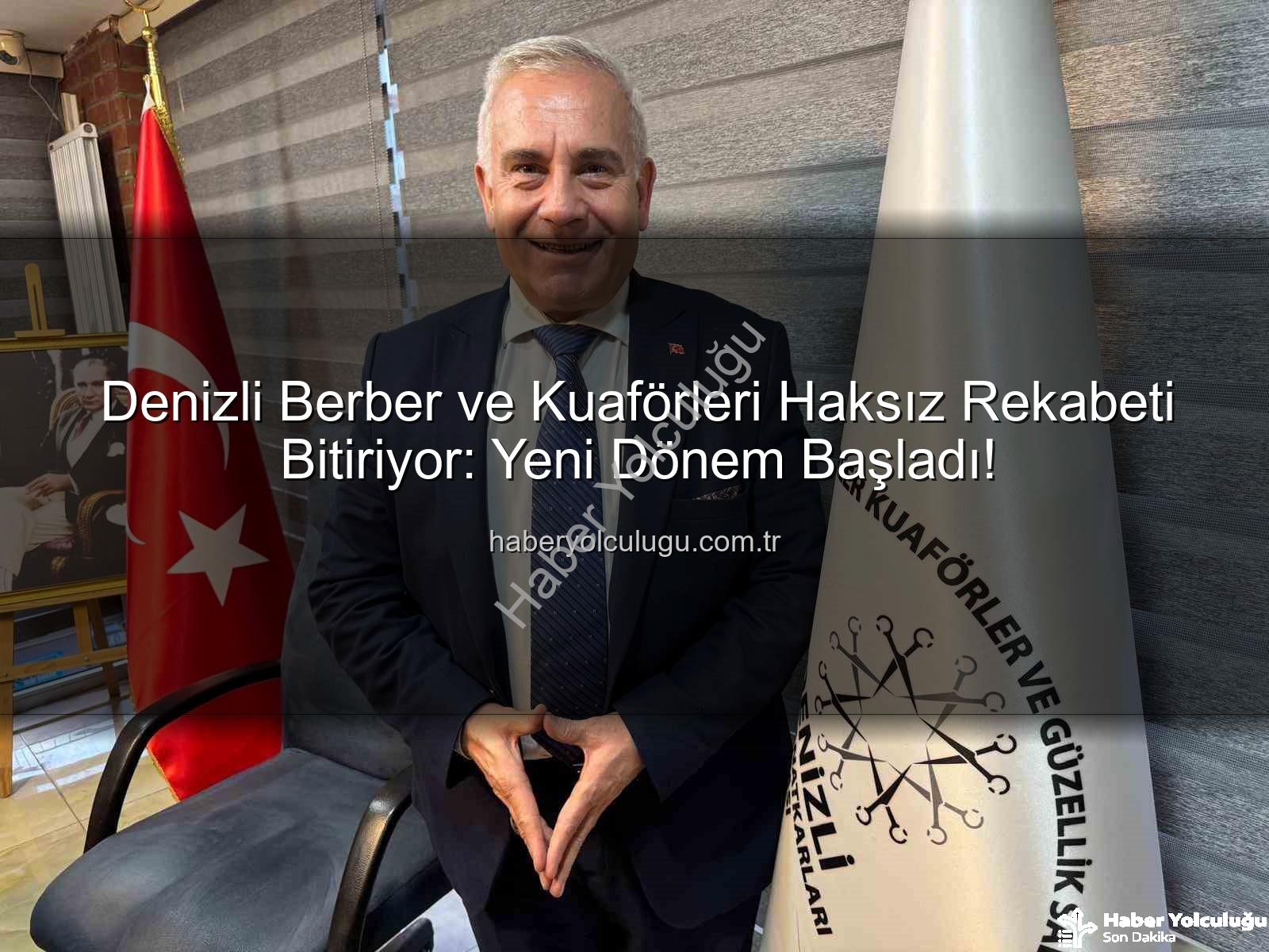 berber kuaför haksız rekabet - Denizli Berber ve Kuaförleri Haksız Rekabeti Bitiriyor: Yeni Dönem Başladı!