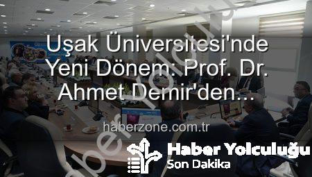 Uşak Üniversitesi’nde Yeni Dönem: Rektör Prof. Dr. Ahmet Demir Senato Üyeleriyle Buluştu, Vizyonunu Paylaştı