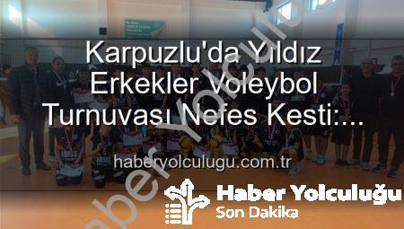 Karpuzlu’da Yıldız Erkekler Voleybol Turnuvası Nefes Kesti: Şampiyon Belli Oldu!