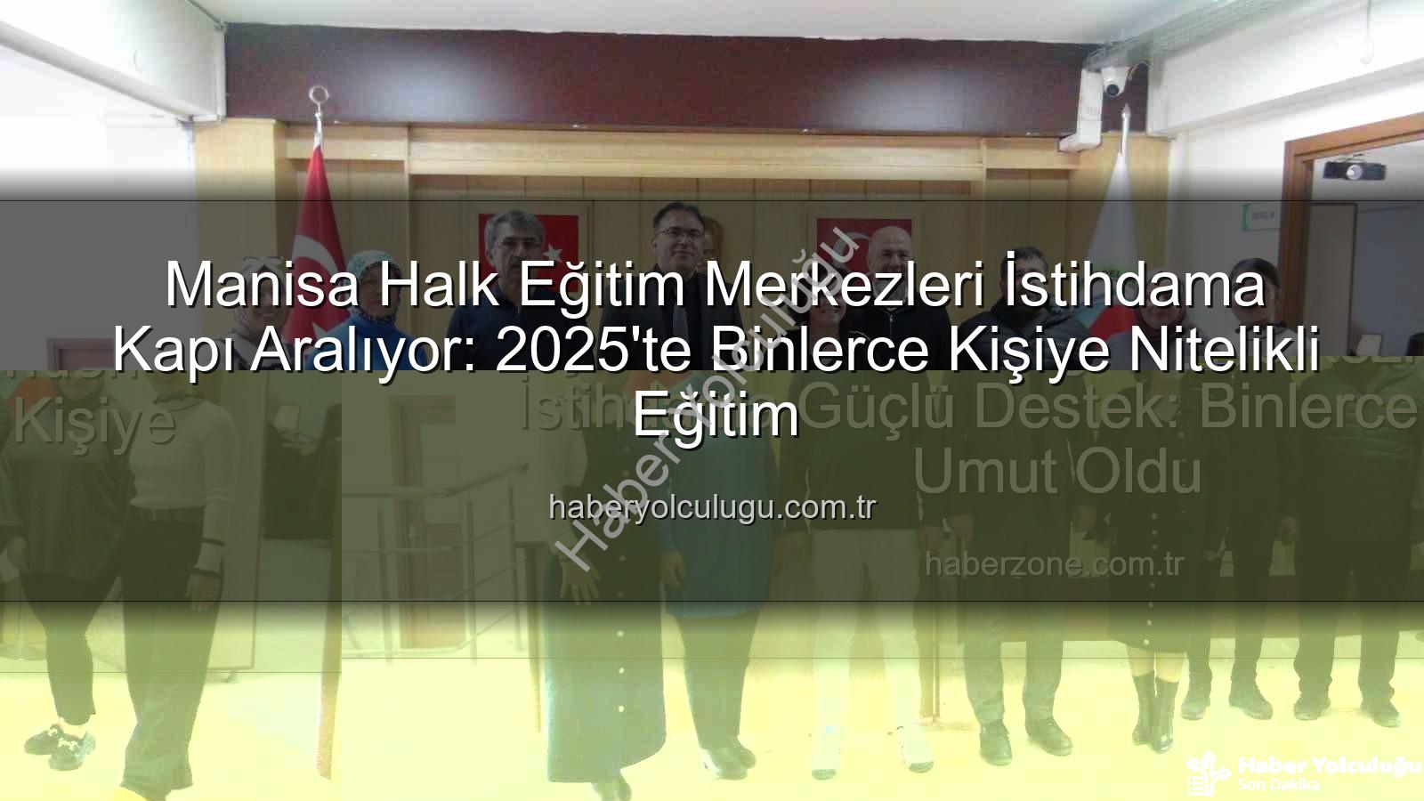 halk eğitim istihdam - Manisa Halk Eğitim Merkezleri İstihdama Kapı Aralıyor: 2025'te Binlerce Kişiye Nitelikli Eğitim