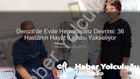 Denizli’de Evde Hemodiyaliz Devrimi: 36 Hastanın Hayat Kalitesi Yükseliyor