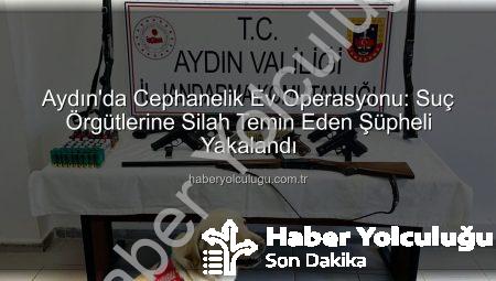Aydın’da Cephanelik Ev Operasyonu: Suç Örgütlerine Silah Temin Eden Şüpheli Yakalandı