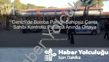 Denizli’de Bomba Paniği: Sahipsiz Çanta Sahibi Kontrollü Patlama Anında Ortaya Çıktı!