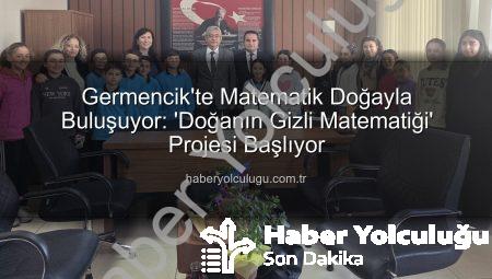 Germencik’te Matematik Doğayla Buluşuyor: ‘Doğanın Gizli Matematiği’ Projesi Başlıyor