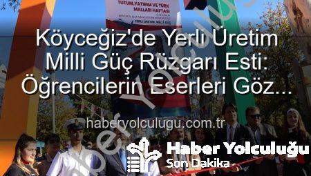 Köyceğiz’de Yerli Üretim Milli Güç Rüzgarı Esti: Öğrencilerin Eserleri Göz Kamaştırdı