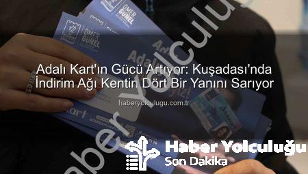 Adalı Kart’ın Gücü Artıyor: Kuşadası’nda İndirim Ağı Kentin Dört Bir Yanını Sarıyor