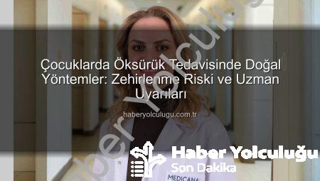 Çocuklarda Öksürük Tedavisinde Doğal Yöntemler: Zehirlenme Riski ve Uzman Uyarıları