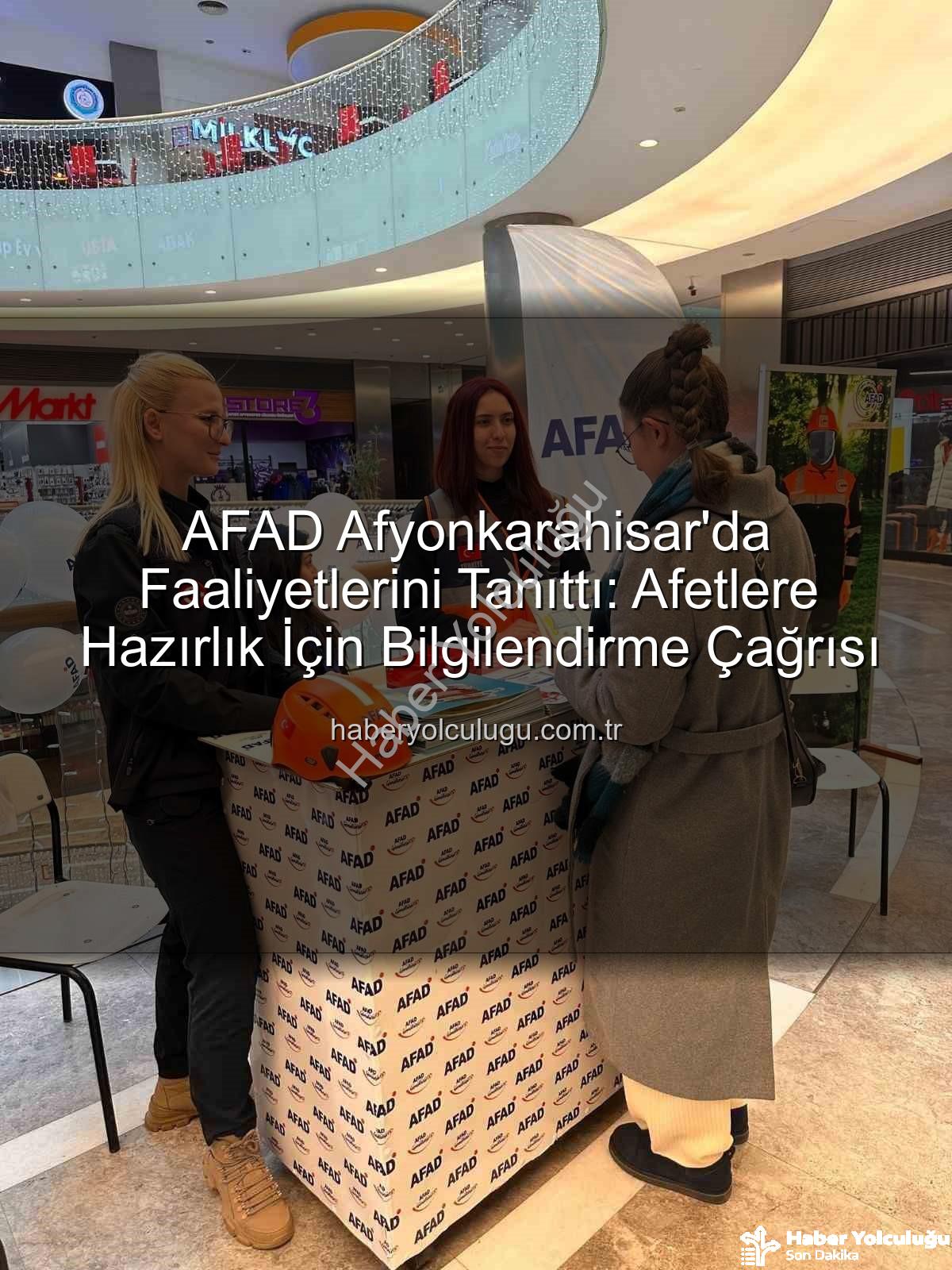 AFAD Afyonkarahisar - AFAD Afyonkarahisar'da Faaliyetlerini Tanıttı: Afetlere Hazırlık İçin Bilgilendirme Çağrısı