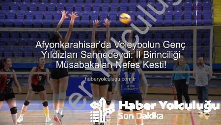 Afyonkarahisar’da Voleybolun Genç Yıldızları Sahnedeydi: İl Birinciliği Müsabakaları Nefes Kesti!