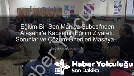 Eğitim-Bir-Sen Manisa Şubesi’nden Alaşehir’e Kapsamlı Eğitim Ziyareti: Sorunlar ve Çözüm Önerileri Masaya Yatırıldı