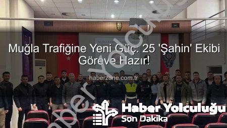 Muğla Trafiğine ‘Şahin’ Dokunuşu: 25 Yeni Motosikletli Polis Görev Başında!