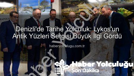 Denizli’de Tarihe Yolculuk: Lykos’un Antik Yüzleri Sergisi Büyük İlgi Gördü